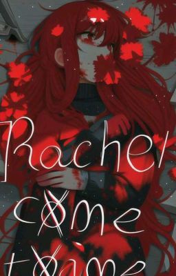 Rachel, come to me