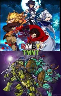 TMNT X RWBY: ниндзя и охотницы