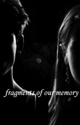 Fragments of our memory