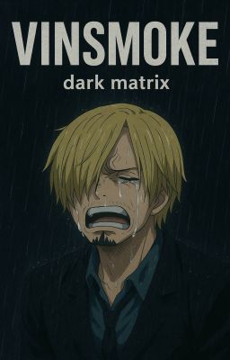 VINSMOKE dark matrix