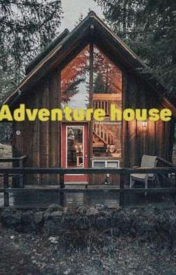 • Adventure house •