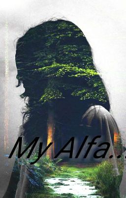 My alfa...