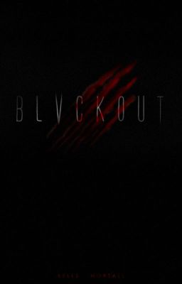 B L V C K O U T .